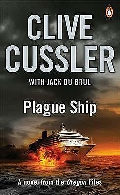 Plague Ship: A Novel from the Oregon Files by Jack Du Brul, Clive Cussler
