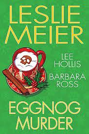 Eggnog Murder by Lee Hollis, Leslie Meier, Barbara Ross