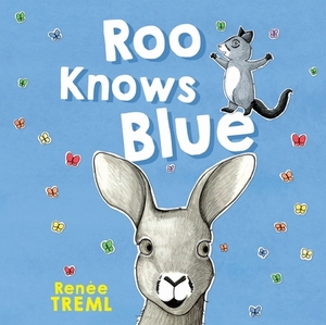 Roo Knows Blue by Renée Treml