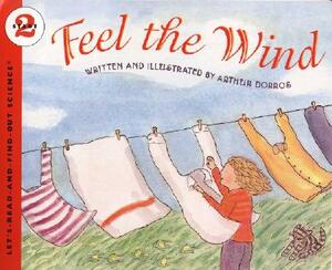 Feel the Wind by Arthur Dorros