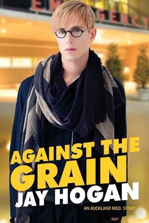 Against The Grain by Jay Hogan