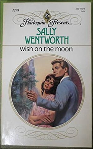 Wish On The Moon by Sally Wentworth