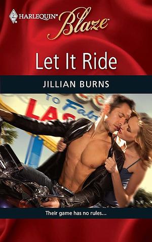 Let It Ride by Juliet Burns, Juliet Burns