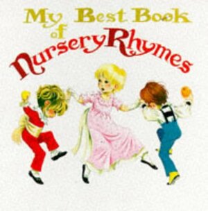 My Best Book of Nursery Rhymes by 