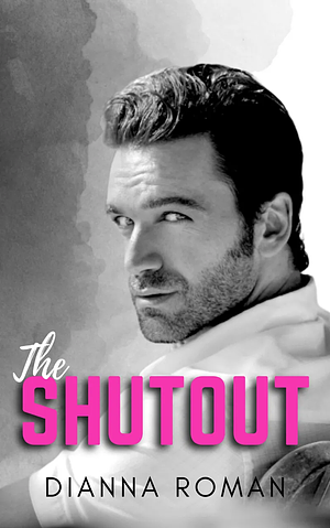 The Shutout by Dianna Roman