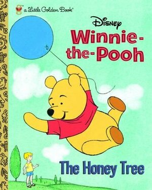 Disney Winnie-the-Pooh: The Honey Tree by Bob Totten, The Walt Disney Company, A.A. Milne