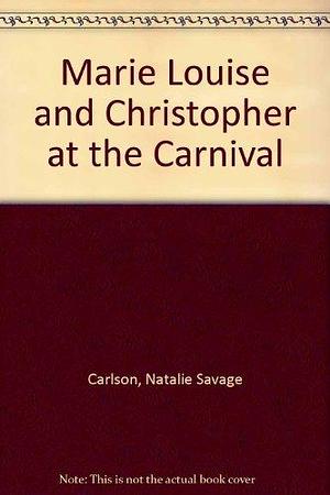 Marie Louise &amp; Christophe by Natalie Savage Carlson
