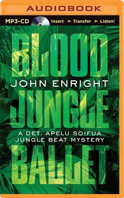 Blood Jungle Ballet by John Enright