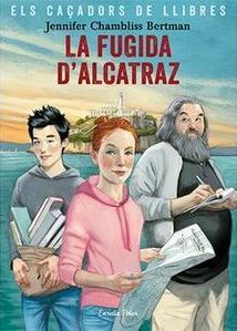 La fugida d'Alcatraz by Jennifer Chambliss Bertman