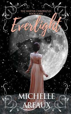 Everlight by Michelle Areaux