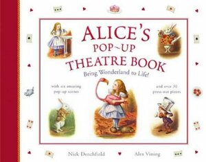 Alice's Pop-up Theatre Book by Nick Denchfield