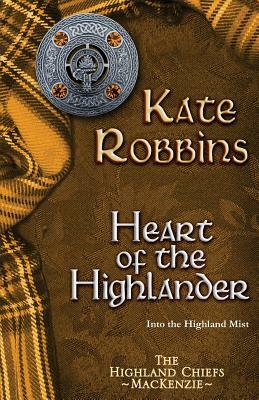 Heart of the Highlander by Kate Robbins