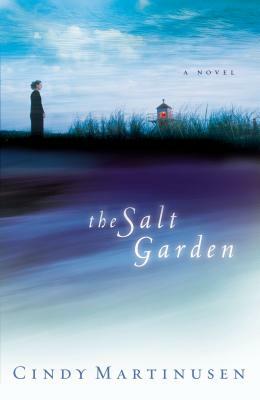 The Salt Garden by Cindy Martinusen Coloma