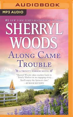 Along Came Trouble by Sherryl Woods