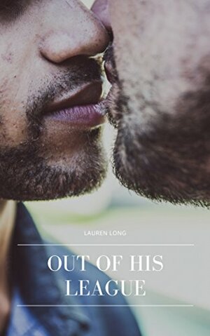 Out of His League by Lauren Long