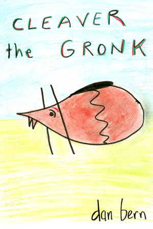 Cleaver the Gronk by Dan Bern