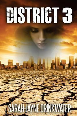 District 3 by Sarah Jayne Drinkwater