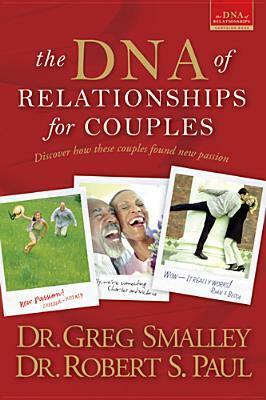 The DNA of Relationships for Couples by Greg Smalley