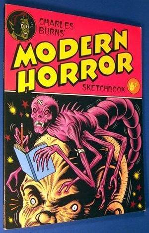 Charles Burns' Modern Horror Sketchbook by Charles Burns