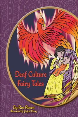 Deaf Culture Fairy Tales: (Color) by Roslyn "roz" Rosen