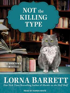 Not the Killing Type by Lorna Barrett