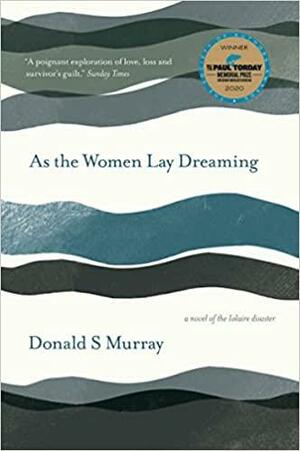 As the Women Lay Dreaming by Donald S. Murray