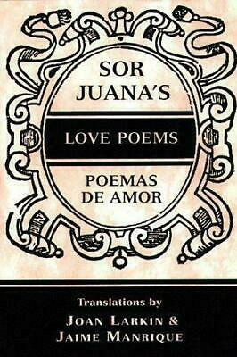Sor Juana's Love Poems by Juana Inés de la Cruz