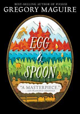 Egg and Spoon by Gregory Maguire