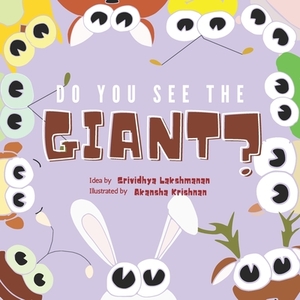 Do You See the Giant?: A Children's Picture Book by Srividhya Lakshmanan