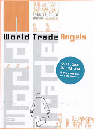 World trade angels by Laurent Cilluffo, Fabrice Colin