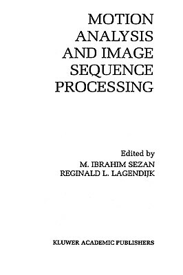 Motion Analysis and Image Sequence Processing by 