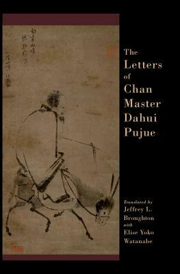 The Letters of Chan Master Dahui Pujue by 