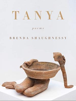 Tanya: Poems by Brenda Shaughnessy