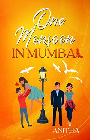 One Monsoon in Mumbai by Anitha Perinchery