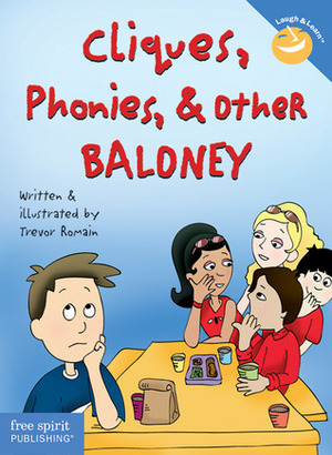 Cliques, Phonies,Other Baloney by Trevor Romain