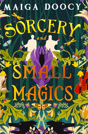 Sorcery and Small Magics by Maiga Doocy