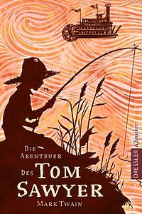 Die Abenteuer des Tom Sawyer by Mark Twain