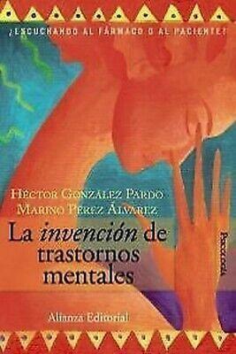 La invención de trastornos mentales: ¿Escuchando al fármaco o al paciente? by Héctor González Pardo, Marino Pérez Álvarez