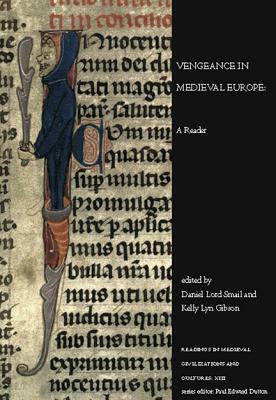 Vengeance in Medieval Europe: A Reader by 