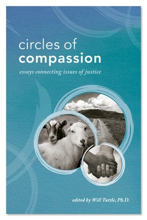 Circles of Compassion:Essays Connecting Issues of Justice by Will Tuttle