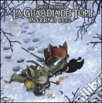 La Guardia dei Topi: Inverno 1152 by David Petersen