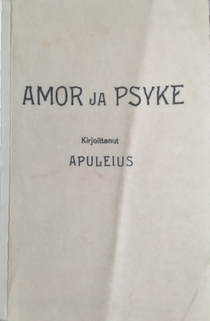 Amor ja Psyke by Apuleius, Apuleius