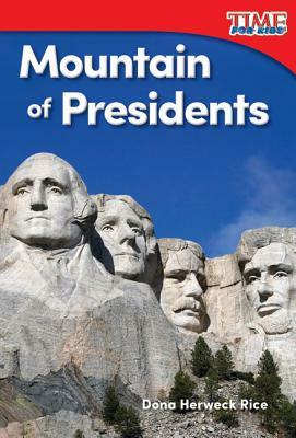 Mountain of Presidents by Dona Herweck Rice