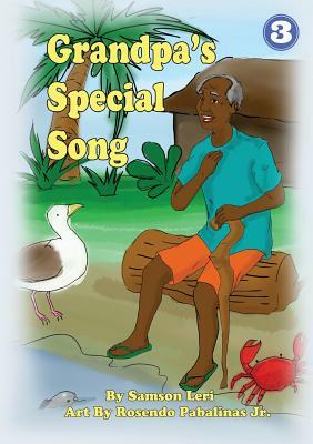 Grandpa's Special Song by Samson Leri