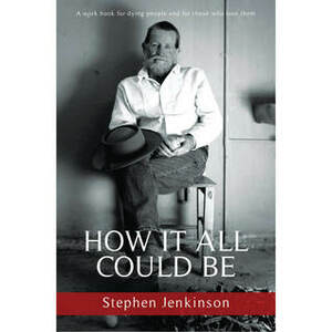 How It All Could Be by Stephen Jenkinson