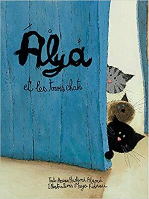 Alya et les trois chats by Amina Hachimi Alaoui