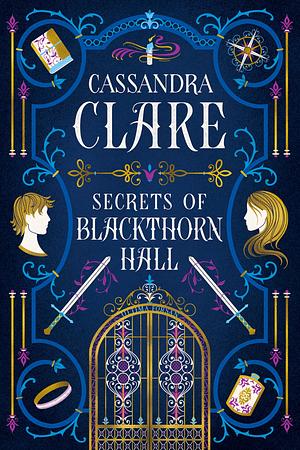 Secrets of Blackthorn Hall by Cassandra Clare