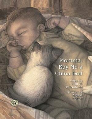 Momma, Buy Me a China Doll by John M. Feierabend, Allyssa Norton