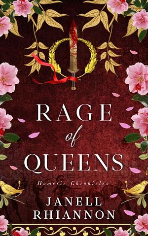 Rage of Queens by Janell Rhiannon