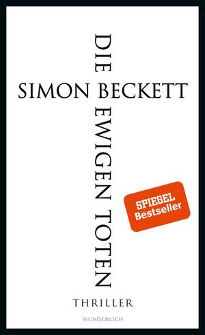 Die ewigen Toten by Simon Beckett